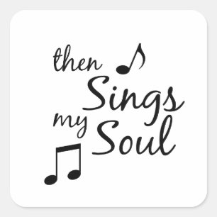 Dann singt mein Soul Quadratischer Aufkleber