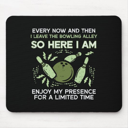 Dann Verließ ich Bowling Alley Bowler Men Wo Mousepad (Vorne)