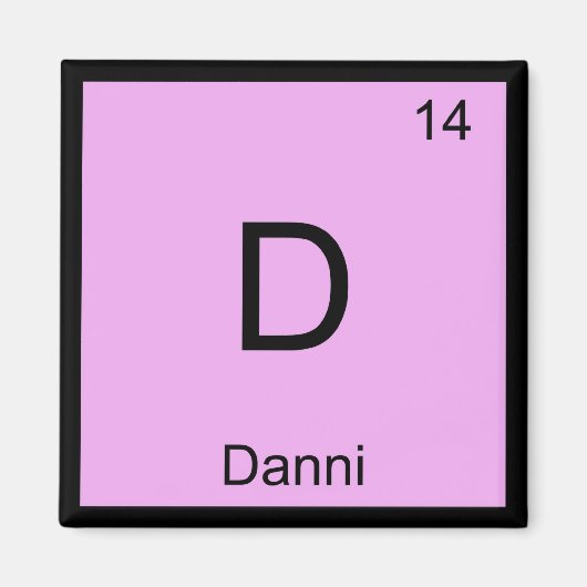Danni Name Chemistry Element Periodic Table Magnet (Vorne)