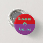 Danosaurs gegen Amazings Knopf Button (Vorne & Hinten)