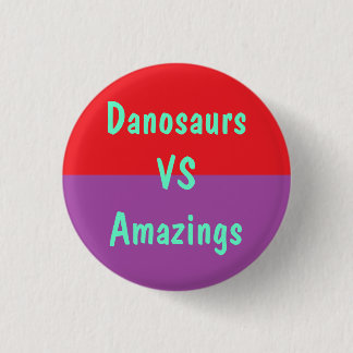 Danosaurs gegen Amazings Knopf Button