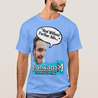 Dans Catchphrase T-Shirt