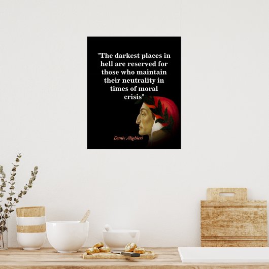 Dante Alighieri Zitat über die dunkelsten Orte in Poster (Küche)