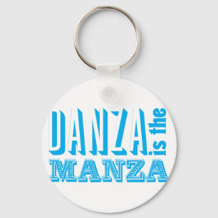 Danza ist die Manza Schlüsselanhänger