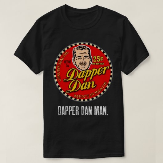 Dapper Dan Man T-Shirt (Design vorne)