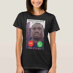 Daquavious Schweinefleisch nennt Meme John Pork Me T-Shirt