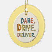 "Dare, Drive, Deliver.": Keramik Ornament (Links)