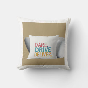 "Dare, Drive, Deliver.": Kissen