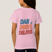 "Dare, Drive, Deliver.": T-Shirt (Rückseite)