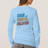 "Dare, Drive, Deliver.": T-Shirt (Rückseite)