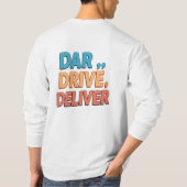Dare, Drive, Deliver.": T-Shirt (Rückseite)
