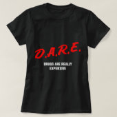 Dare Drugs sind wirklich teuer Funny Party Rave C T-Shirt (Design vorne)
