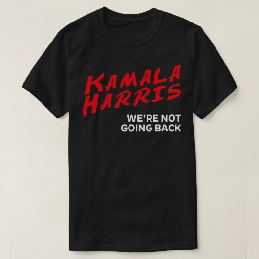 DARE Kamala ging nicht zurück HARRISWALZ 2024 TS T-Shirt (Design vorne)