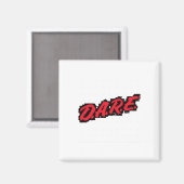 Dare Sticker Magnet (Vorderseite/Rückseite)