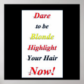 Dare to be Blonde Poster Matte (Vorne)