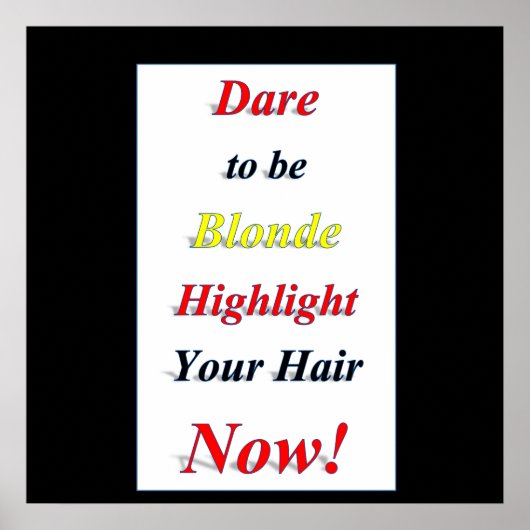 Dare to be Blonde Poster Matte (Vorne)