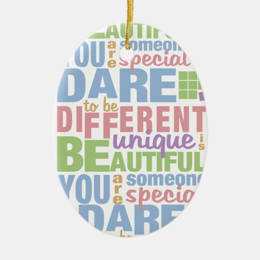 Dare to be different custom ornament (Vorne)