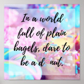 Dare to be Donut quote poster (Vorne)