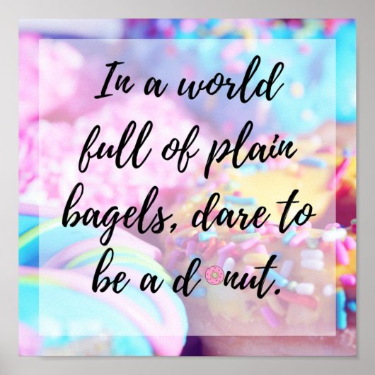 Dare to be Donut quote poster (Vorne)