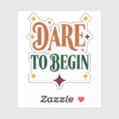 Dare to Begin Sticker (Blatt)