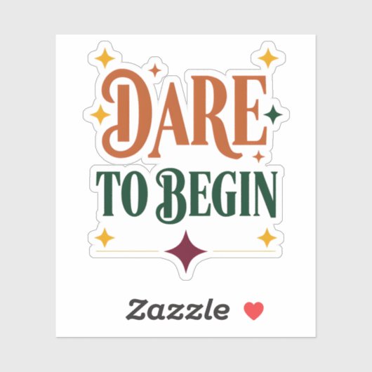 Dare to Begin Sticker (Blatt)