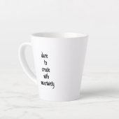 Dare to create Latte Tasse (Linke Ecke)