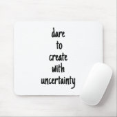 Dare to create Mouse Pad Mousepad (Mit Mouse)