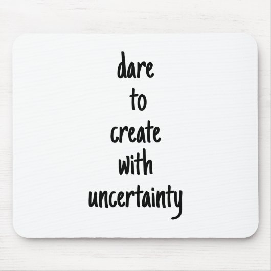 Dare to create Mouse Pad Mousepad (Vorne)
