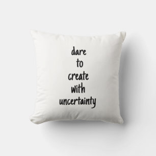Dare to create Throw Pillow erstellen Kissen