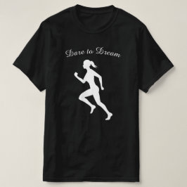 Dare to Dream Athletic Runner Jogger T-Shirt
