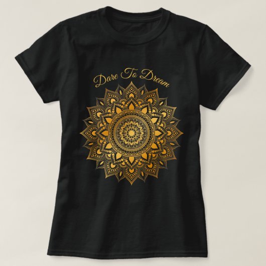 Dare to Dream Gold Mandala Dream Catcher Doilie T-Shirt (Design vorne)