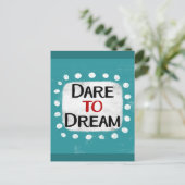 Dare To Dream Postcard Postkarte (Stehend Vorderseite)