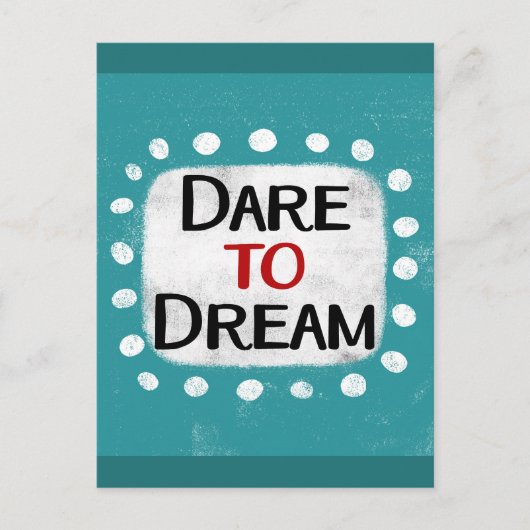 Dare To Dream Postcard Postkarte (Vorderseite)