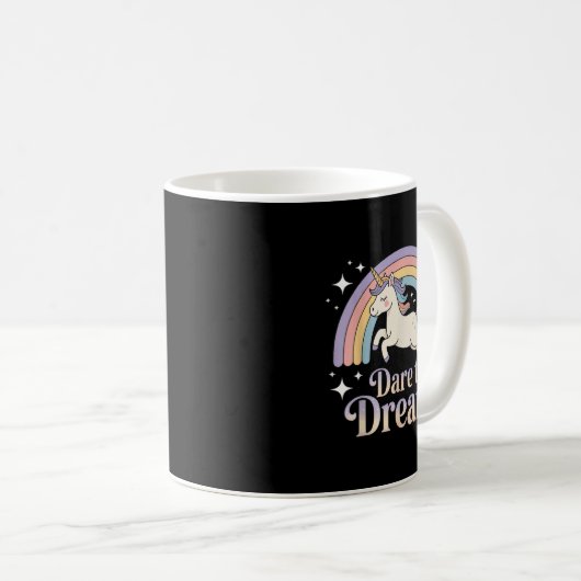 Dare to Dream Unicorn Rainbow Motivation Kaffeetasse (VorderseiteRechts)