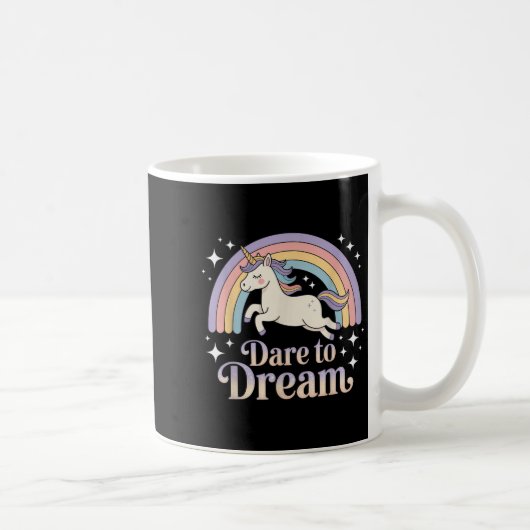 Dare to Dream Unicorn Rainbow Motivation Kaffeetasse (Rechts)