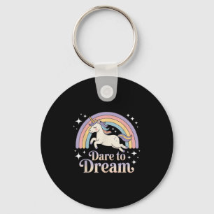 Dare to Dream Unicorn Rainbow Motivation Schlüsselanhänger