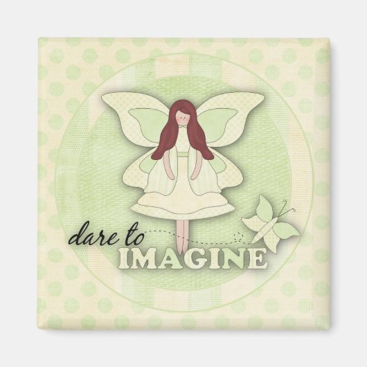 Dare to Imagine...Magnet Magnet (Vorne)