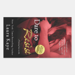 Dare to Resist by Laura Kaye Rechteckiger Aufkleber