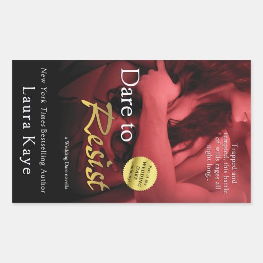 Dare to Resist by Laura Kaye Rechteckiger Aufkleber (Vorderseite)