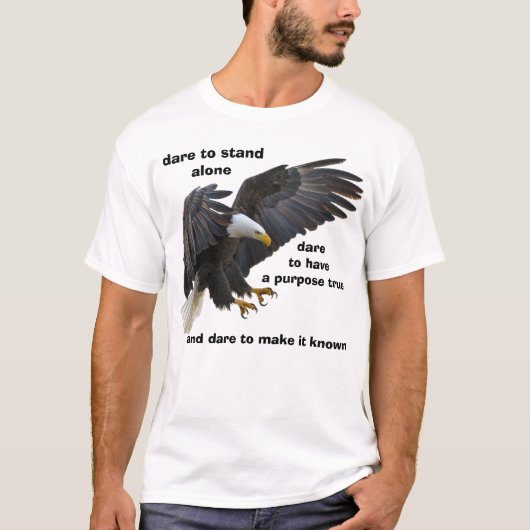 Dare to Stand Alone, American Bald Eagle Edition T-Shirt (Vorderseite)
