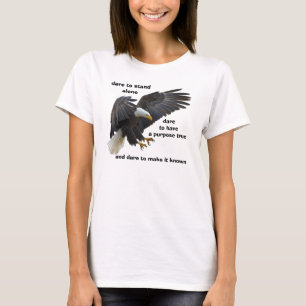 Dare to Stand Alone, American Bald Eagle Edition T-Shirt