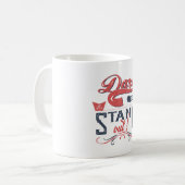DARE TO STAND OUT  KAFFEETASSE (Vorderseite Links)