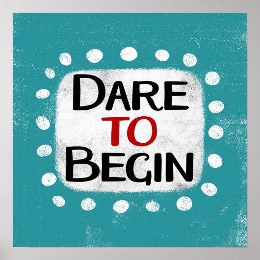 Dare to start poster wall Art (Vorne)