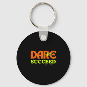 Dare to Success - Motivierend Angebotsinspirierung Schlüsselanhänger