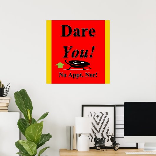 Dare you Poster Matte (Heimbüro)