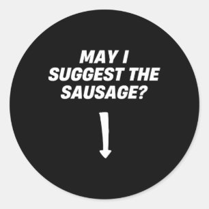 Darf ich die Wurst BBQ Wurstliebhaber empfehlen  Runder Aufkleber