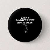 Darf ich Ihnen das Roastbeef Funny Meme vorschlage Button (Vorderseite)