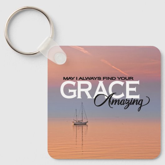 Darf ich immer Ihre Gnade Phantastisch Christlich Schlüsselanhänger (Vorderseite)