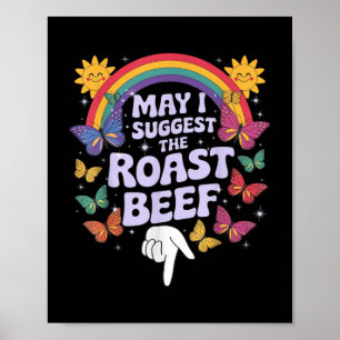 Darf ich vorschlagen, das Rostbeef zu sonnen, das Poster