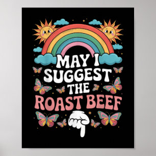 Darf ich vorschlagen, das Rostbeef zu sonnen, das Poster